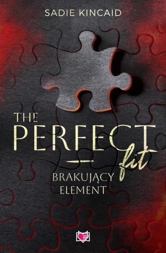 The Perfect Fit. Brakujący element, Sadie Kincaid
