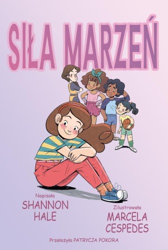 Siła marzeń, Shannon Hale