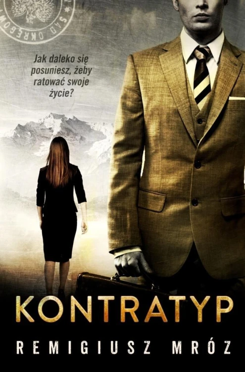 Joanna Chyłka T.8 Kontratyp, Remigiusz Mróz