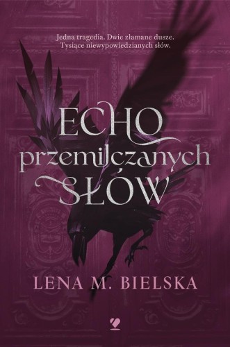 Echo przemilczanych słów, Lena M. Bielska