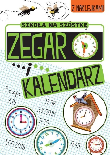 Szkoła na szóstkę. Zegar i kalendarz