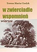 W zwierciadle wspomnień, Teresa Maria Ciodyk
