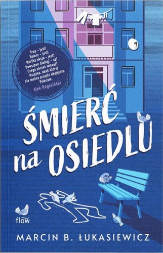 Śmierć na osiedlu, Marcin Bartosz Łukasiewicz