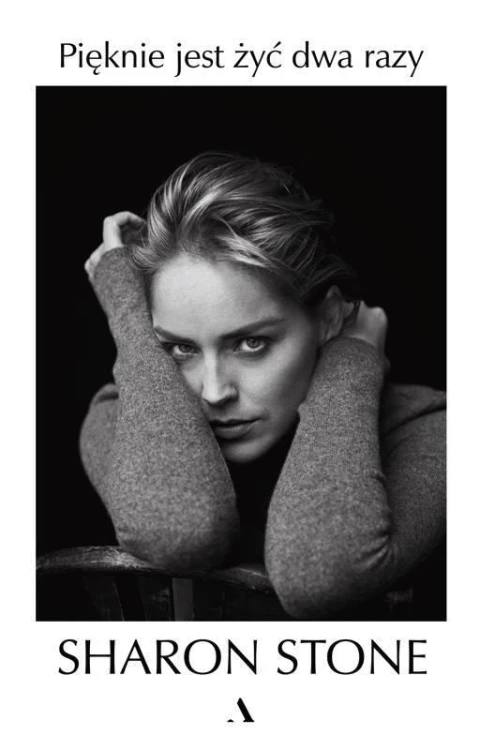 Pięknie jest żyć dwa razy, Sharon Stone