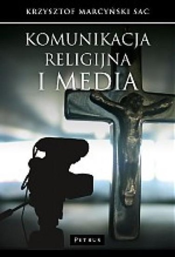 Komunikacja religijna i media, Krzysztof Marcyński