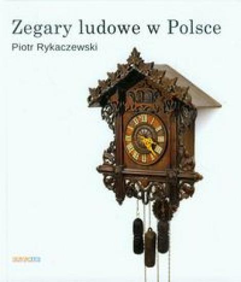 Zegary ludowe w Polsce, Rykaczewski Piotr