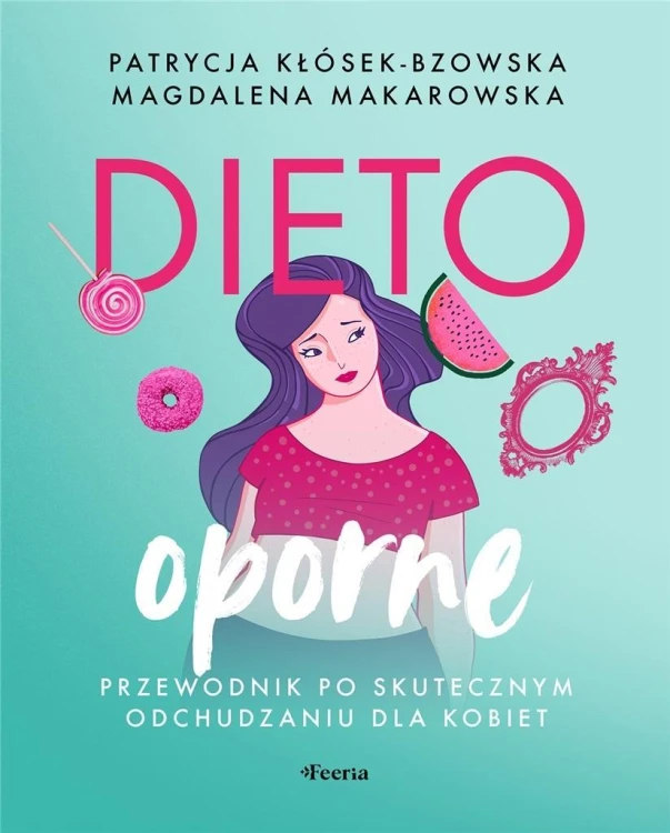 Dietooporne. Przewodnik po skutecznym..