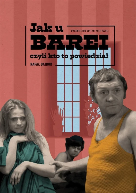 Jak u Barei, czyli kto to powiedział, Rafał Dajbor