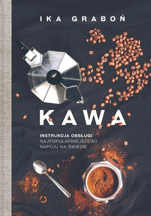 Kawa. Instrukcja obsługi.., Ika Graboń