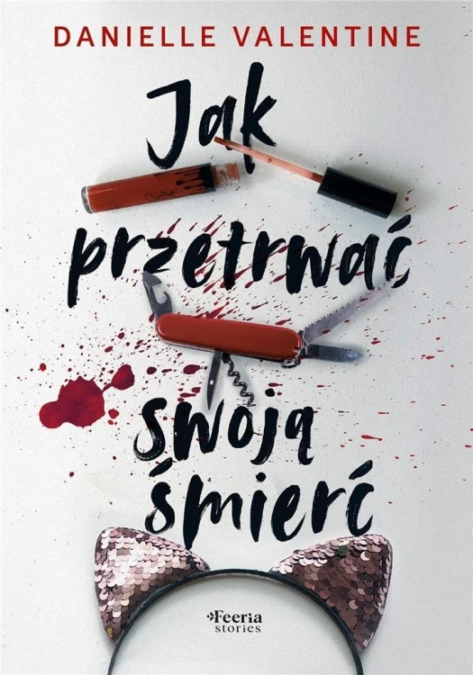 Jak przetrwać swoją śmierć, Danielle Valentine