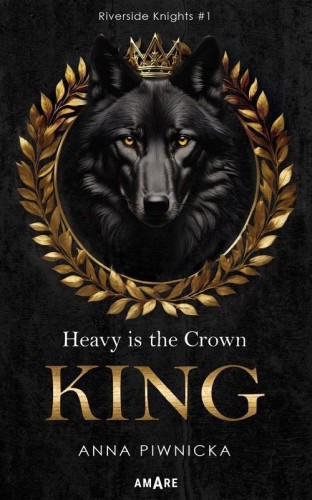 Riverside Knights T.1 Heavy is the Crown. King