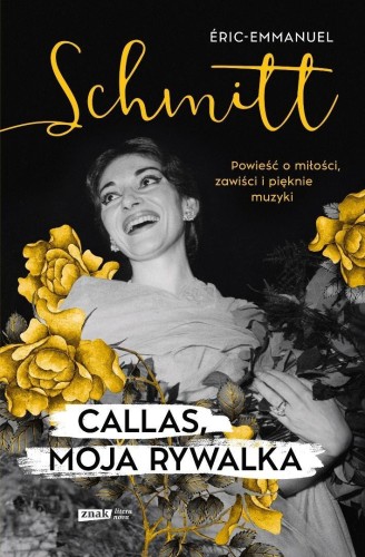 Callas, moja rywalka, Eric-Emmanuel Schmitt
