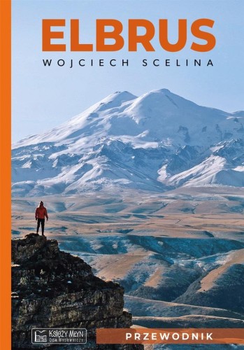 Elbrus. Przewodnik, Wojciech Scelina