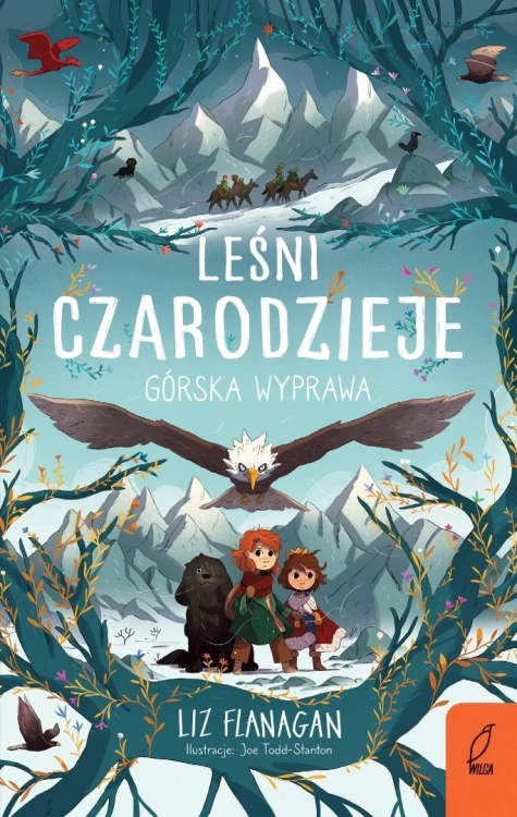Leśni czarodzieje T.4 Górska wyprawa, Liz Flanagan