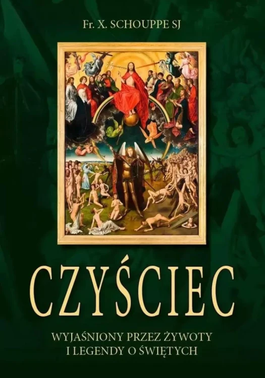 Czyściec wyjaśniony przez żywoty i legendy o...