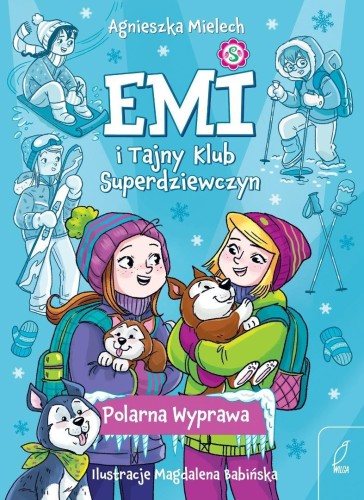 Emi i Tajny Klub Superdziewczyn. Polarna Wyprawa