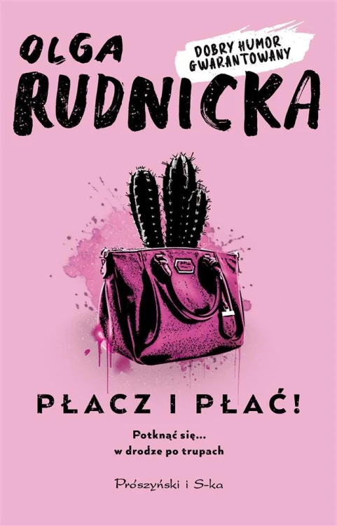 Płacz i płać!, Olga Rudnicka