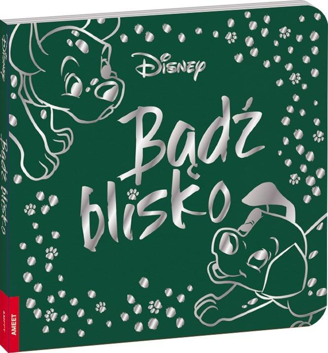 Disney Classic. Bądź blisko, praca zbiorowa