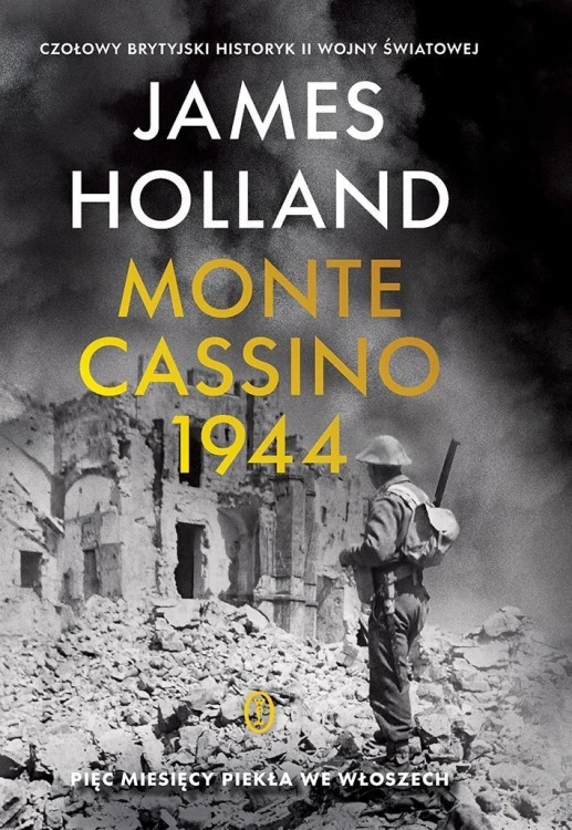Monte Cassino 1944. Pięć miesięcy piekła we...