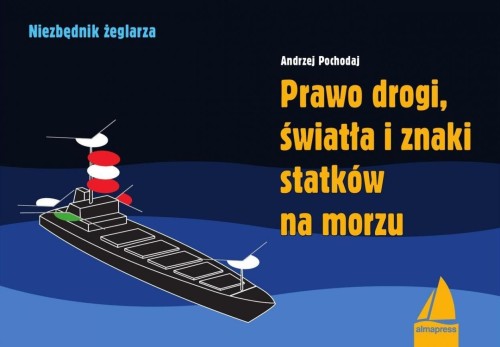 Prawo drogi, światła i znaki statków na morzu