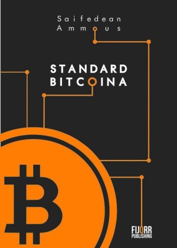 Standard Bitcoina, Saifedean Ammous