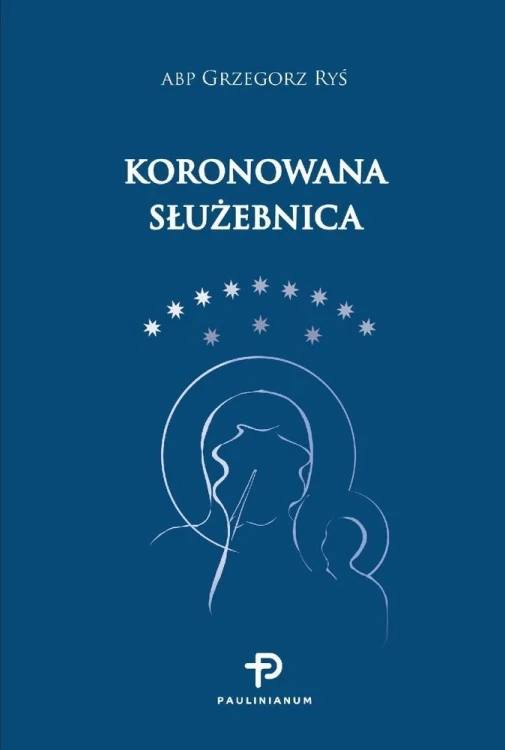 Koronowana służebnica, Abp Grzegorz Ryś