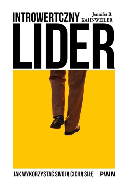 Introwertyczny lider. Jak wykorzystać swoją...