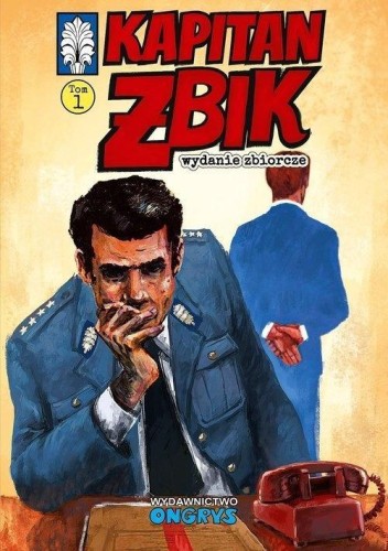 Kapitan Żbik Wydanie zbiorcze T.1, praca zbiorowa
