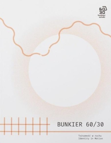 Bunkier 60/30. Tożsamość w ruchu, Agnieszka Sachar