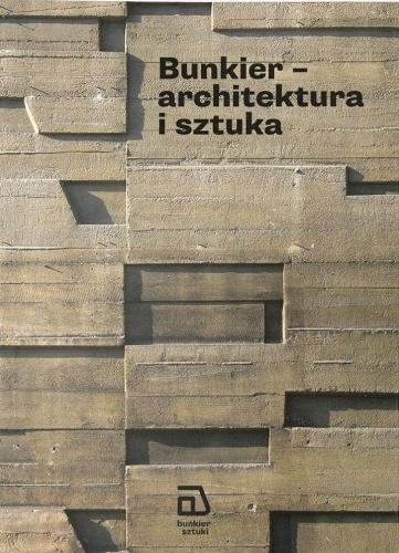 Bunkier - architektura i sztuka, praca zbiorowa