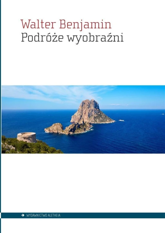 Podróże wyobraźni, Walter Benjamin