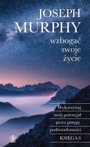 Wzbogać swoje życie w.2, Joseph Murphy