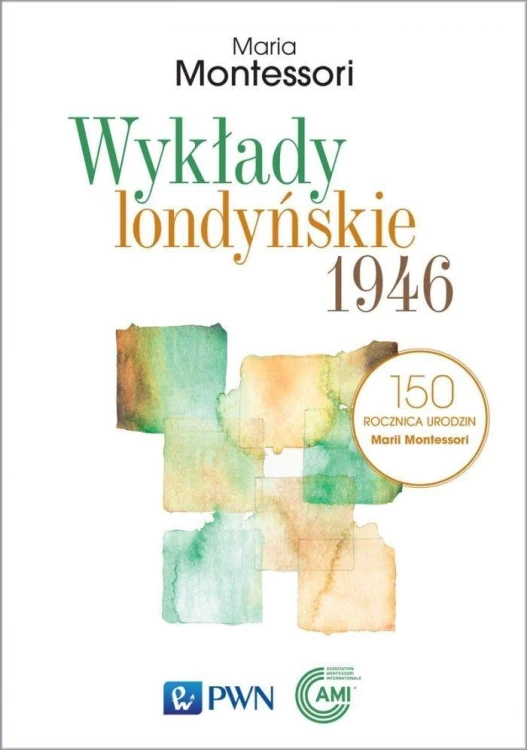 Wykłady londyńskie 1946, Maria Montessori