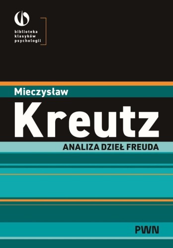 Analiza dzieł Freuda, Mieczysław Kreutz