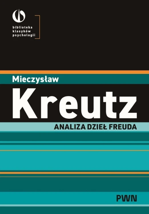 Analiza dzieł Freuda, Mieczysław Kreutz