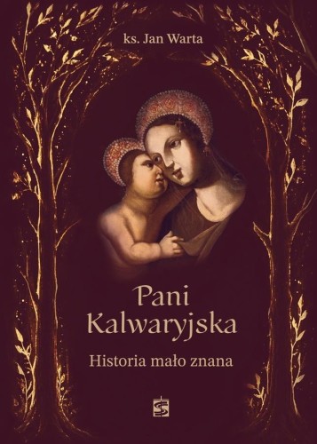 Pani Kalwaryjska. Historia mało znana, Jan Warta
