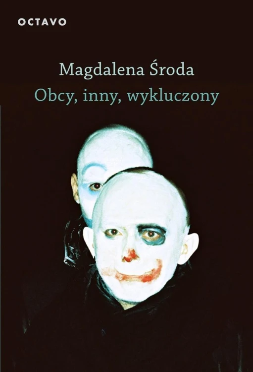 Obcy, inny, wykluczony, Magdalena Środa