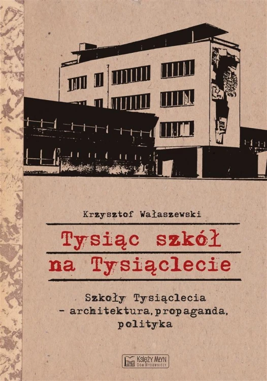 Tysiąc szkół na Tysiąclecie, Krzysztof Wałaszewski