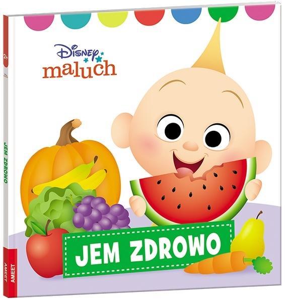 Disney Maluch. Jem zdrowo, praca zbiorowa