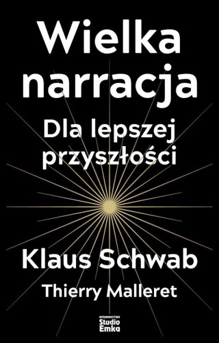 Wielka narracja, Klaus Schwab, Thierry Malleret