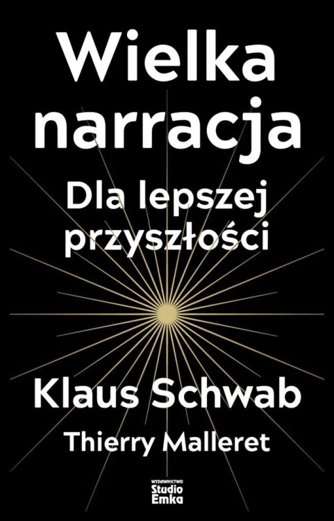 Wielka narracja, Klaus Schwab, Thierry Malleret