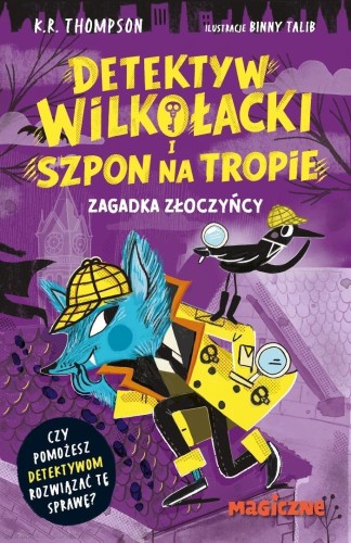 Detektyw Wilkołacki i Szpon na tropie. Zagadka...