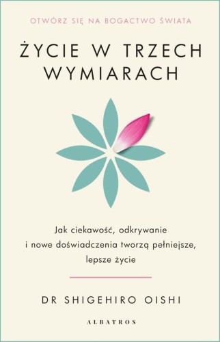 Życie w trzech wymiarach: Jak ciekawość...