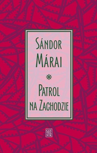 Patrol na Zachodzie, Sandor Marai