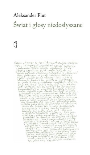 Świat i głosy niedosłyszane, Aleksander Fiut