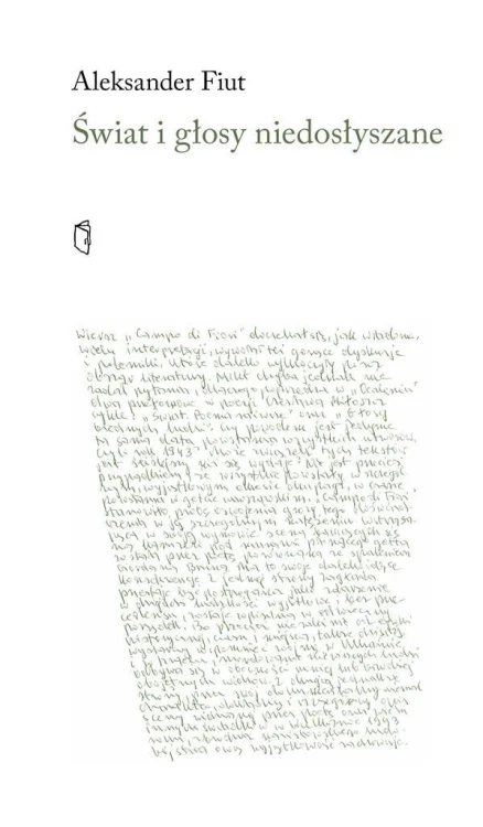 Świat i głosy niedosłyszane, Aleksander Fiut
