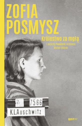 Królestwo za mgłą, Zofia Posmysz