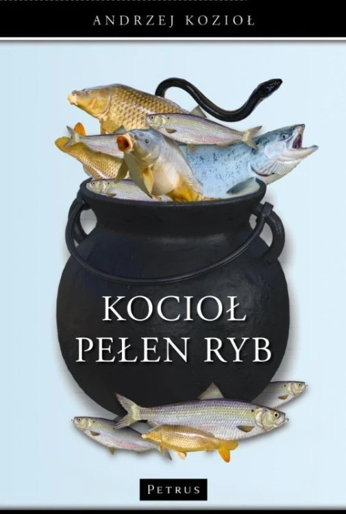 Kocioł pełen ryb, Andrzej Kozioł