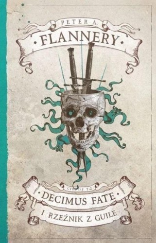 Decimus Fate i Rzeźnik z Guile, Peter A. Flannery