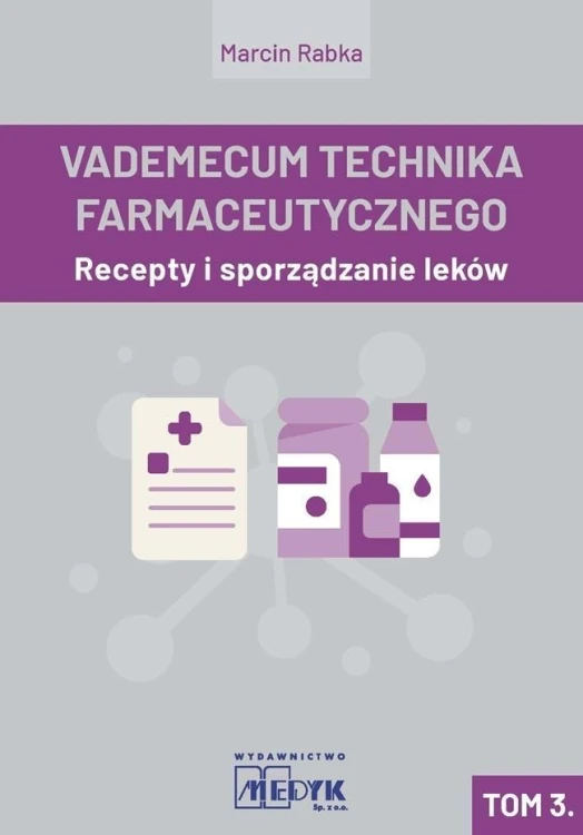Vademecum Tachnika Farmaceutycznego T.3